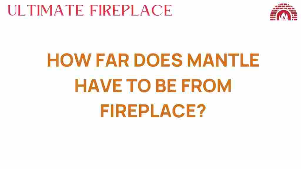 how-far-mantle-fireplace