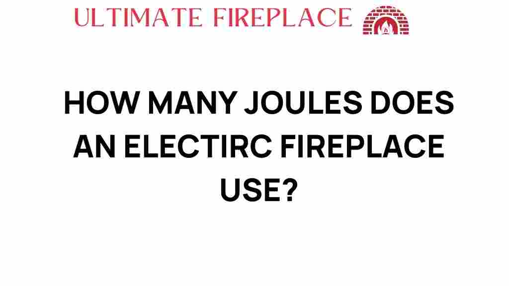 how-many-joules-electric-fireplace-use