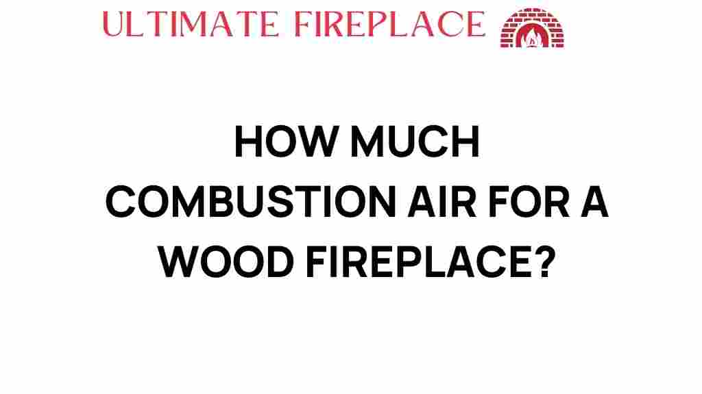 how-much-combustion-air-wood-fireplace