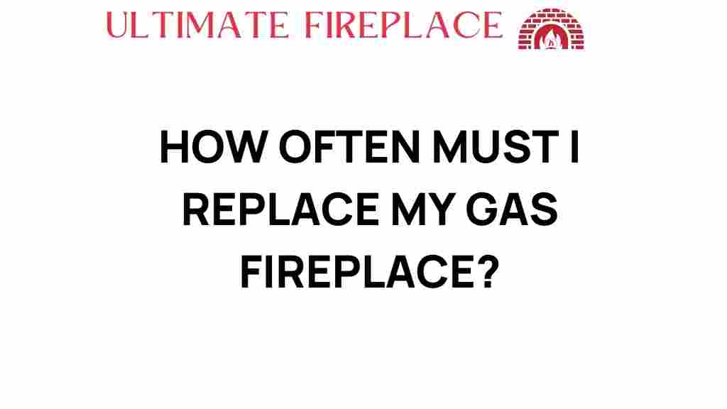 how-often-must-i-replace-my-gas-fireplace