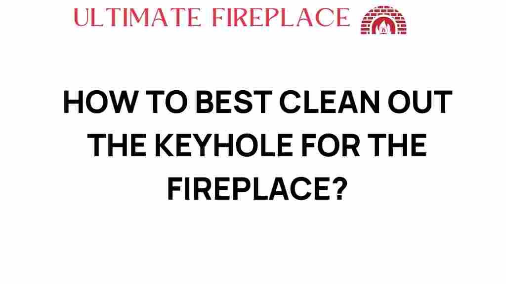 best-clean-keyhole-fireplace