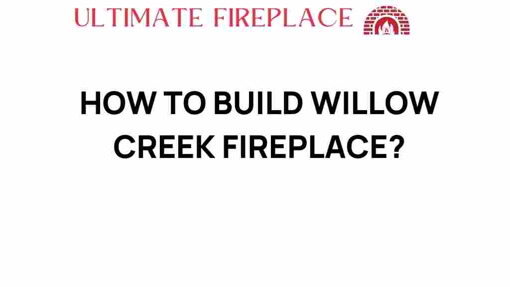 create-willow-creek-fireplace