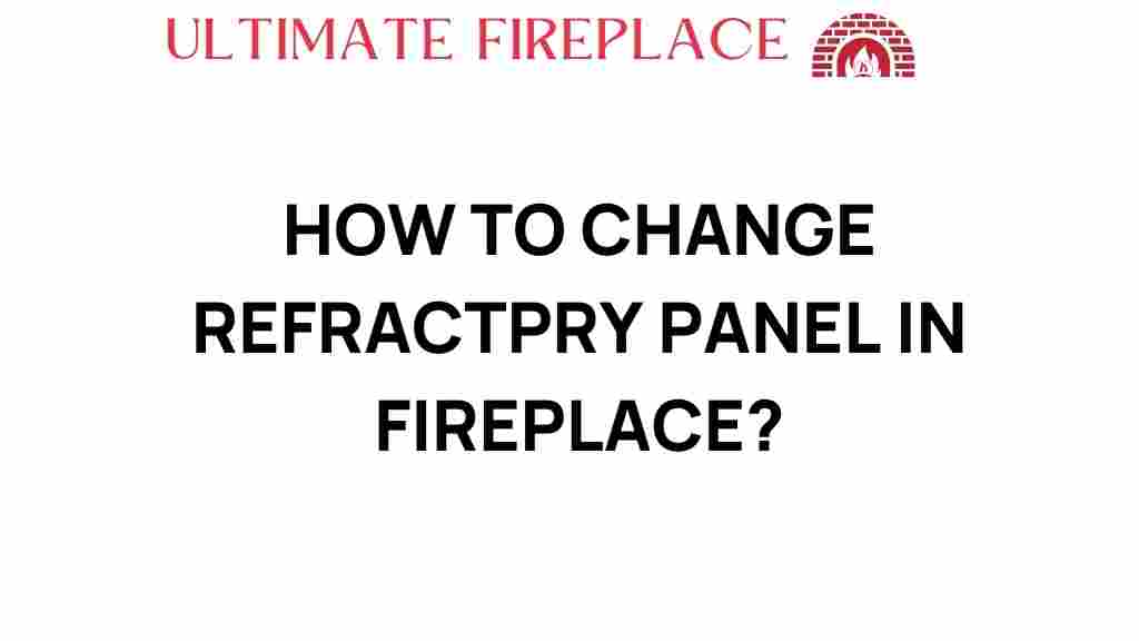 change-refractory-panel-fireplace