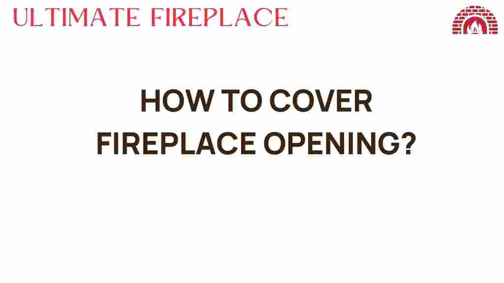 cover-fireplace-opening