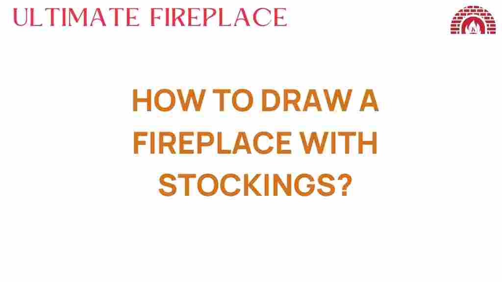 how-to-draw-fireplace-with-stockings