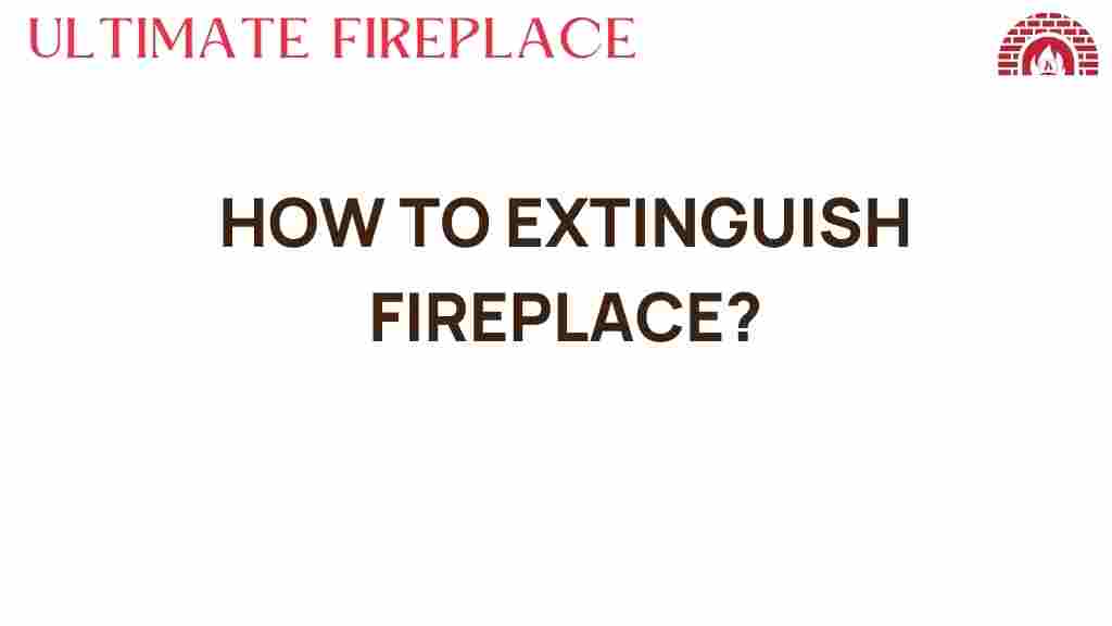 how-to-extinguish-fireplace-safely