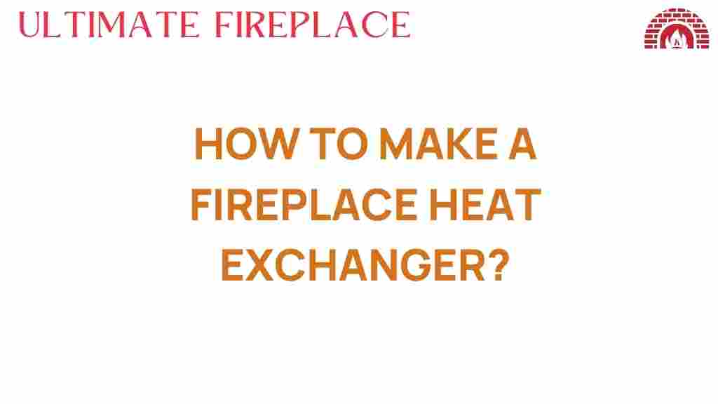 how-to-make-a-fireplace-heat-exchanger