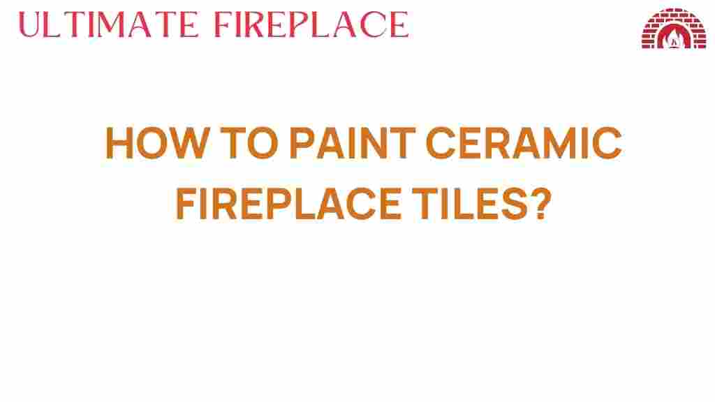 how-to-paint-ceramic-fireplace-tiles