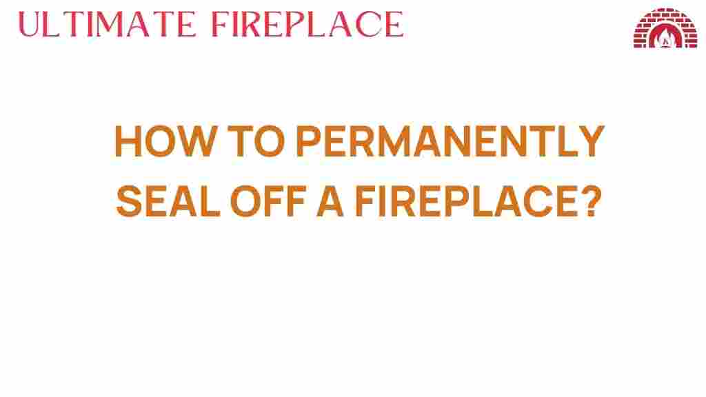 how-to-permanently-seal-off-a-fireplace
