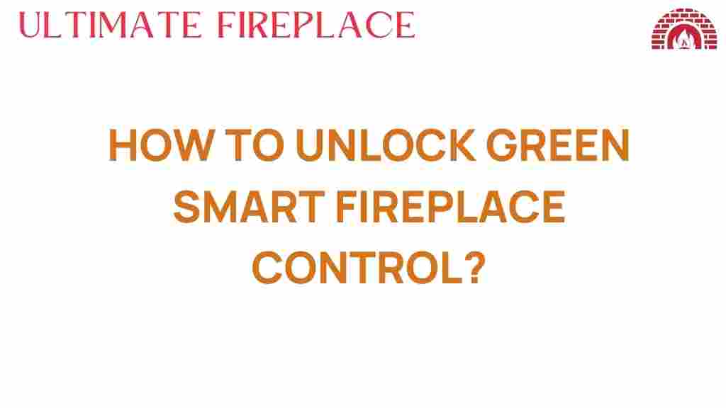 unlock-green-smart-fireplace-control