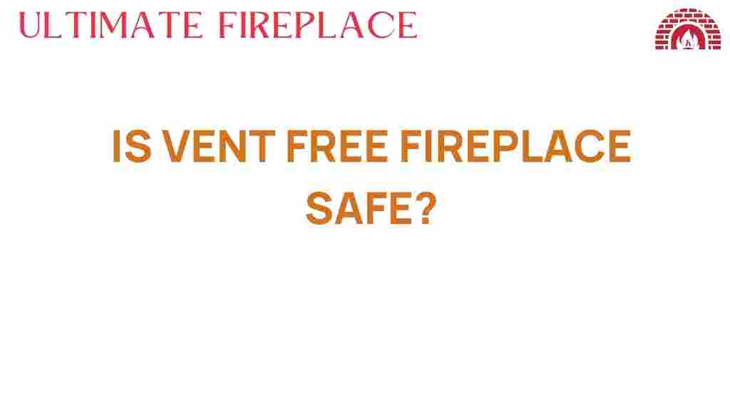 is-vent-free-fireplace-safe