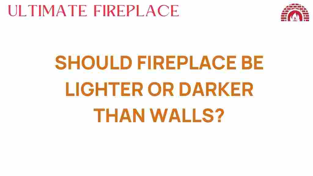 should-fireplace-be-lighter-or-darker-than-walls