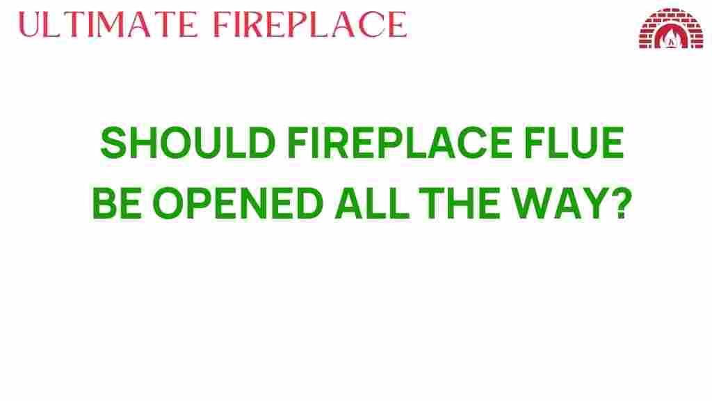 fireplace-flue-opened-all-the-way