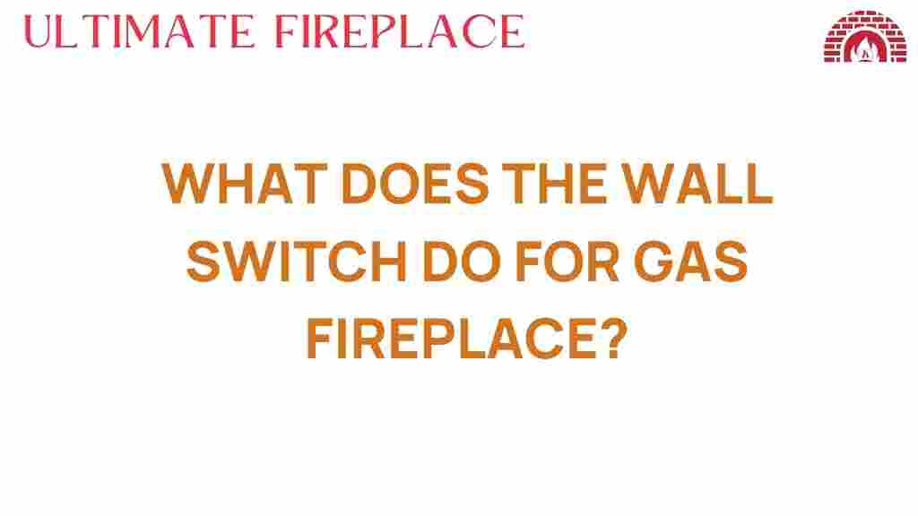 what-does-the-wall-switch-do-for-gas-fireplace