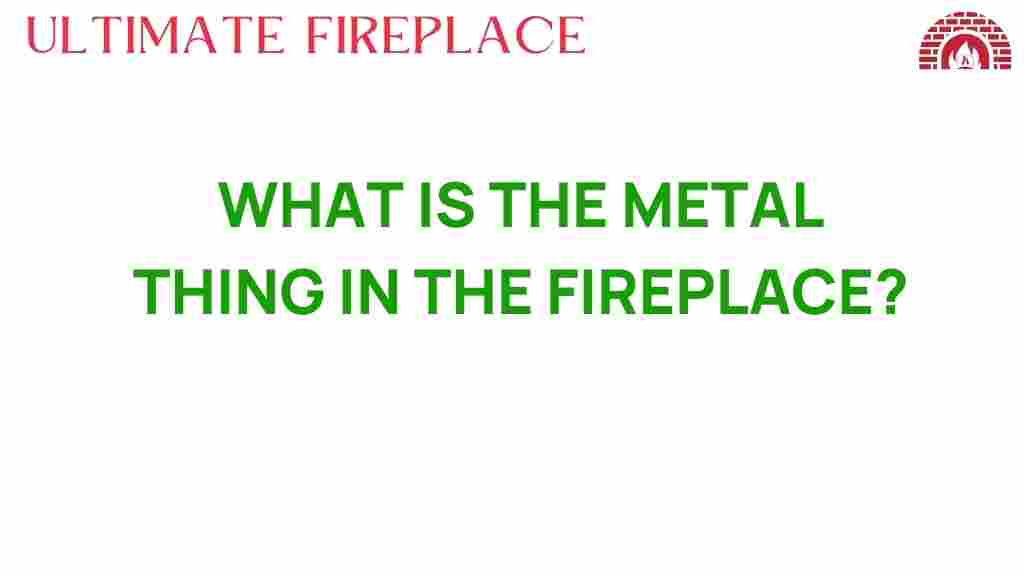 metal-thing-in-fireplace