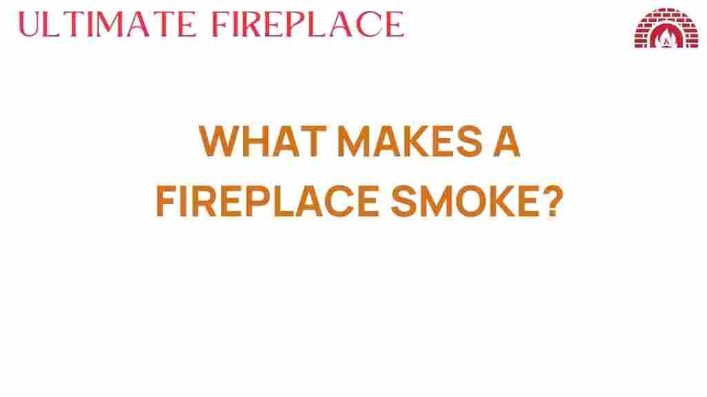 what-makes-fireplace-smoke