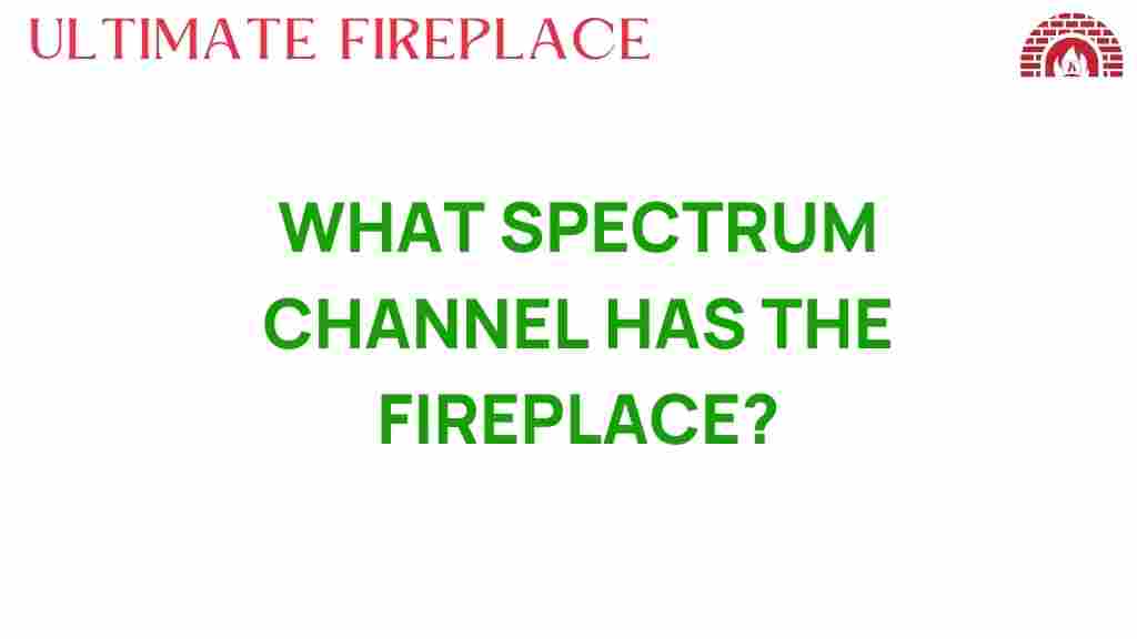 discover-spectrum-channel-fireplace