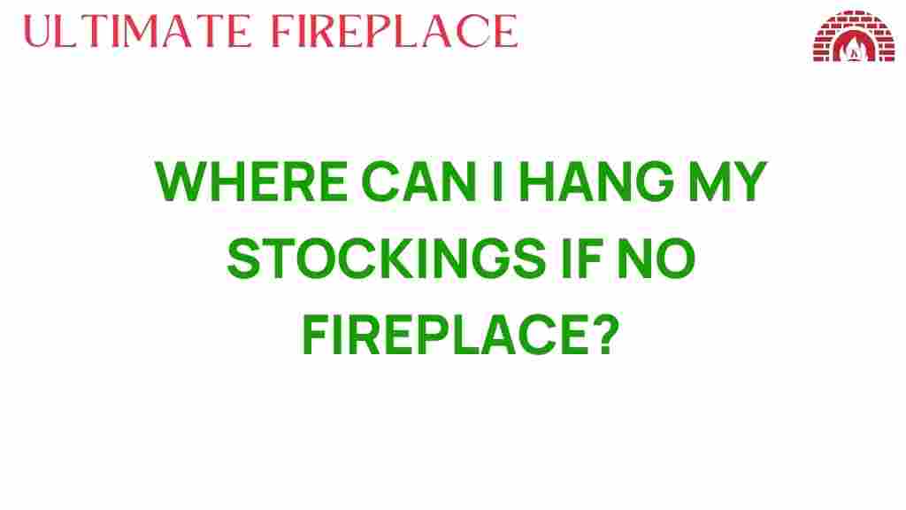 where-can-i-hang-my-stockings-if-no-fireplace