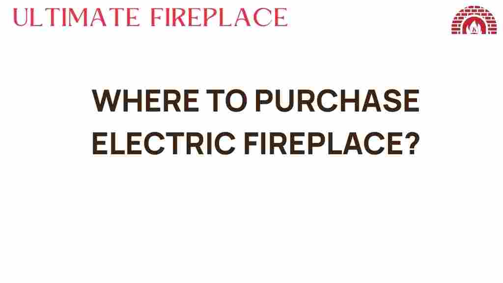 where-to-purchase-electric-fireplace