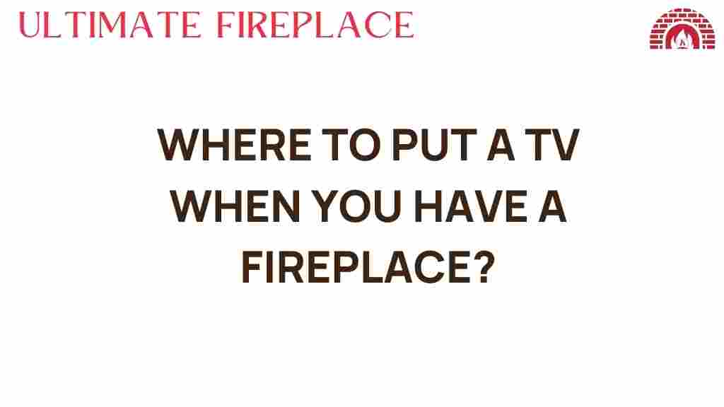 where-to-put-tv-fireplace