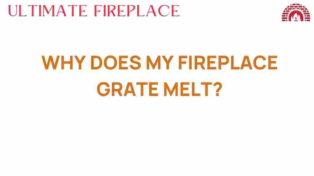 why-does-my-fireplace-grate-melt
