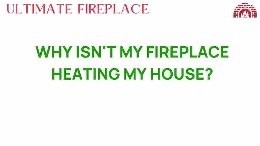 why-isnt-my-fireplace-heating-my-house